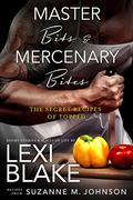 Master Bits & Mercenary Bites: The Secret Recipes of Topped by Lexi Blake, Suzanne Johnson