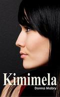 Kimimela (The Manhattan Stories #4) by Donna Foley Mabry