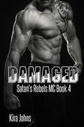 Damaged: Satan's Rebels MC Book 4 by Gaele Hince