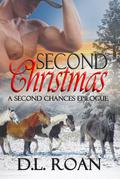 Second Christmas: A Second Chances Epilogue by D.L. Roan