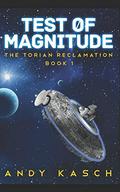 Test of Magnitude (Torian Reclamation #1) by Andy Kasch