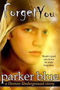 Forget You (Demon Underground #4.5) by Parker Blue