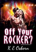 Off Your Rocker? by K.E. Osborn