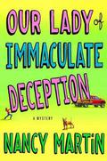 Our Lady of Immaculate Deception (A Roxy Abruzzo Mystery #1) by Nancy Martin