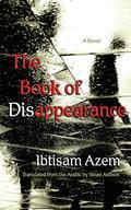 The Book of Disappearance: A Novel by Ibtisam Azem