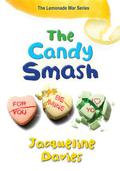 The Candy Smash (The Lemonade War #4) by Jacqueline Davies