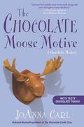 The Chocolate Moose Motive (A Chocoholic Mystery #12) by JoAnna Carl