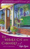 The Whole Cat and Caboodle (Second Chance Cat Mystery #1) by Sofie Ryan