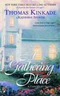 A Gathering Place: A Cape Light Novel by Thomas Kinkade, Katherine Spencer
