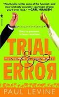 Trial & Error (Solomon vs. Lord #4) by Paul Levine