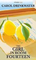 The Girl in Room Fourteen by Carol Drinkwater