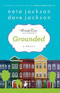 Grounded (Windy City Neighbors #1) by Neta Jackson
