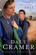 Though Mountains Fall by Dale Cramer
