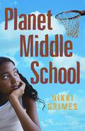 Planet Middle School by Nikki Grimes