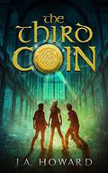 The Third Coin by J.A. Howard