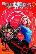 The Bionic Man vs. The Bionic Woman (The Bionic Man #mw1-5) by Keith Champagne