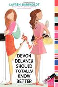 Devon Delaney Should Totally Know Better by Lauren Barnholdt