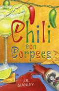 Chili Con Corpses (A Supper Club Mystery #3) by J.B. Stanley