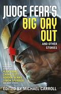Judge Fear's Big Day Out and Other Stories by Michael Carroll
