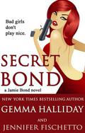 Secret Bond by Gemma Halliday, Jennifer Fischetto