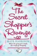 The Secret Shopper's Revenge (Secret Shopper #1) by Kate Harrison