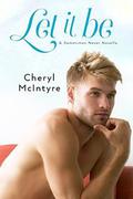 Let It Be by Cheryl McIntyre