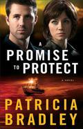 A Promise to Protect by Patricia Bradley