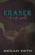 Eraser (Eraser #1) by Megan Keith