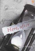 Here, After by Mahir Pradana
