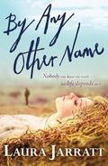 By Any Other Name by Laura Jarratt