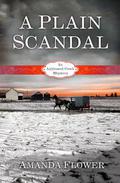 A Plain Scandal by Amanda Flower