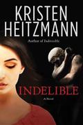 Indelible (Redford #2) by Kristen Heitzmann