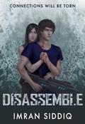 Disassemble (Divided Worlds #2) by Imran Siddiq