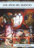 Los años del silencio by Mariano Villarreal