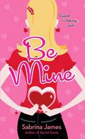 Be Mine by Sabrina James