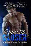 Hold Me Closer by Hilary Storm