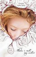 Then I Met My Sister by Christine Hurley Deriso