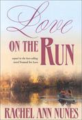 Love on the Run (Cassi and Jared #3) by Rachel Ann Nunes