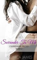 Surrender to Me by Monica James