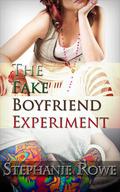 The Fake Boyfriend Experiment by Stephanie Rowe