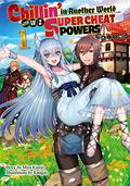 Chillin’ in Another World with Level 2 Super Cheat Powers (Light Novel) Volume 1 (Chillin’ in Another World with Level 2 Super Cheat Powers (Light Novel) #1) by Miya Kinojo