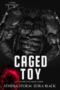 Caged Toy by Athena Storm, Zora Black