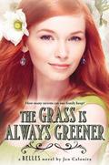 The Grass Is Always Greener by Jen Calonita