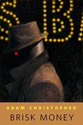 Brisk Money by Adam Christopher