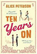 Ten Years On by Alice Peterson