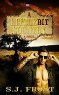 A Little Bit Country by S.J. Frost