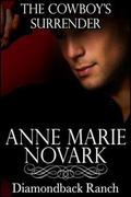 The Cowboy's Surrender (The Diamondback Ranch Series #2) by Anne Marie Novark
