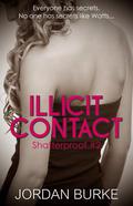 Illicit Contact (Shatterproof #2) by Jordan Burke