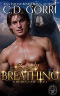Bearly Breathing by C.D. Gorri