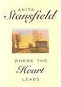 Where the Heart Leads by Anita Stansfield